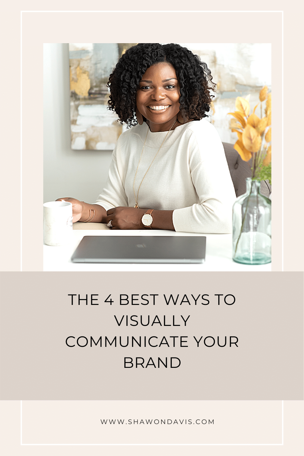 Smiling woman at desk with laptop, beside text reading “The 4 Best Ways to Visually Communicate Your Brand.”
