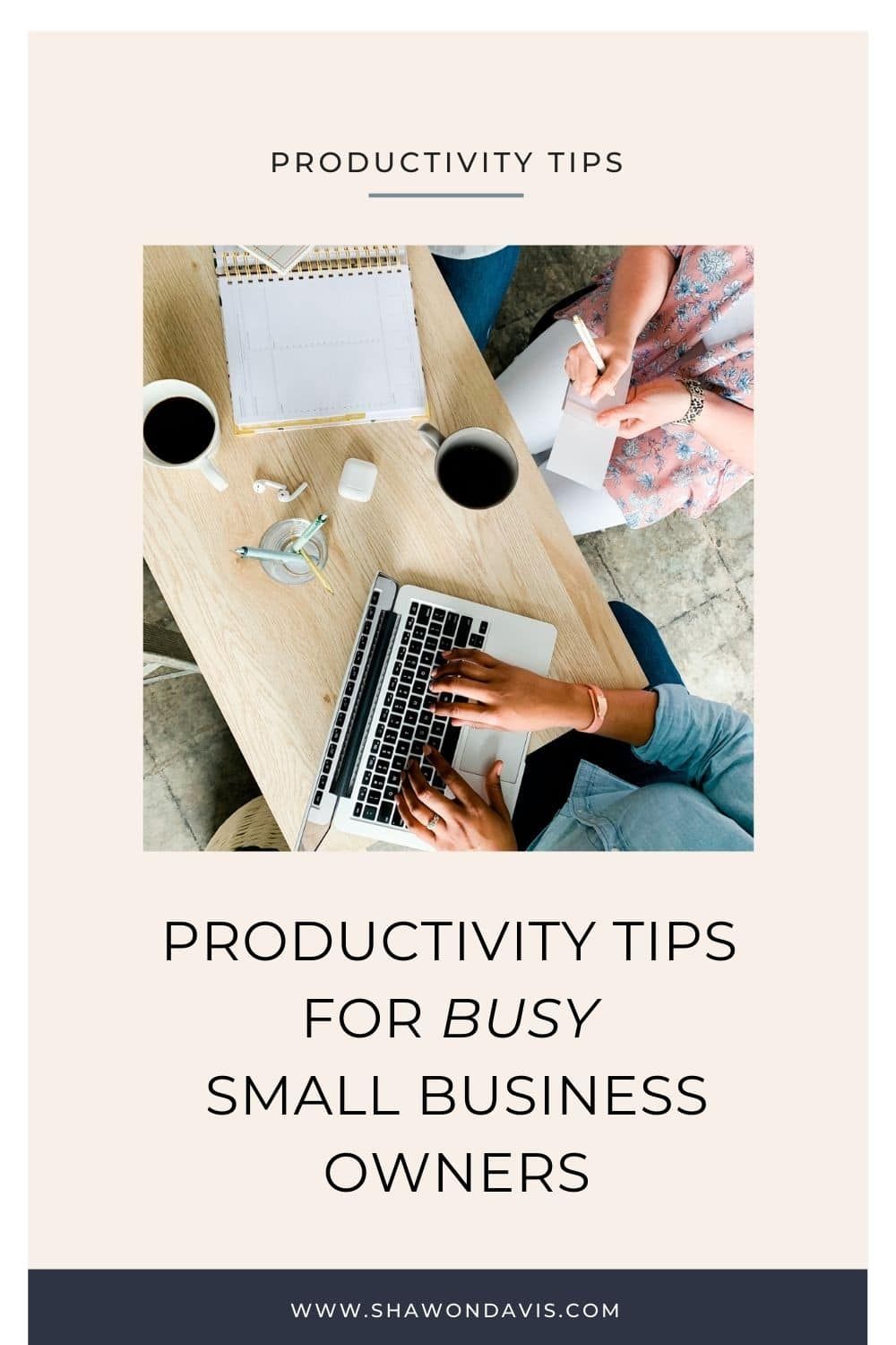 Promotional graphic of a desk workspace with hands typing and text: “Productivity tips for busy small business owners.”