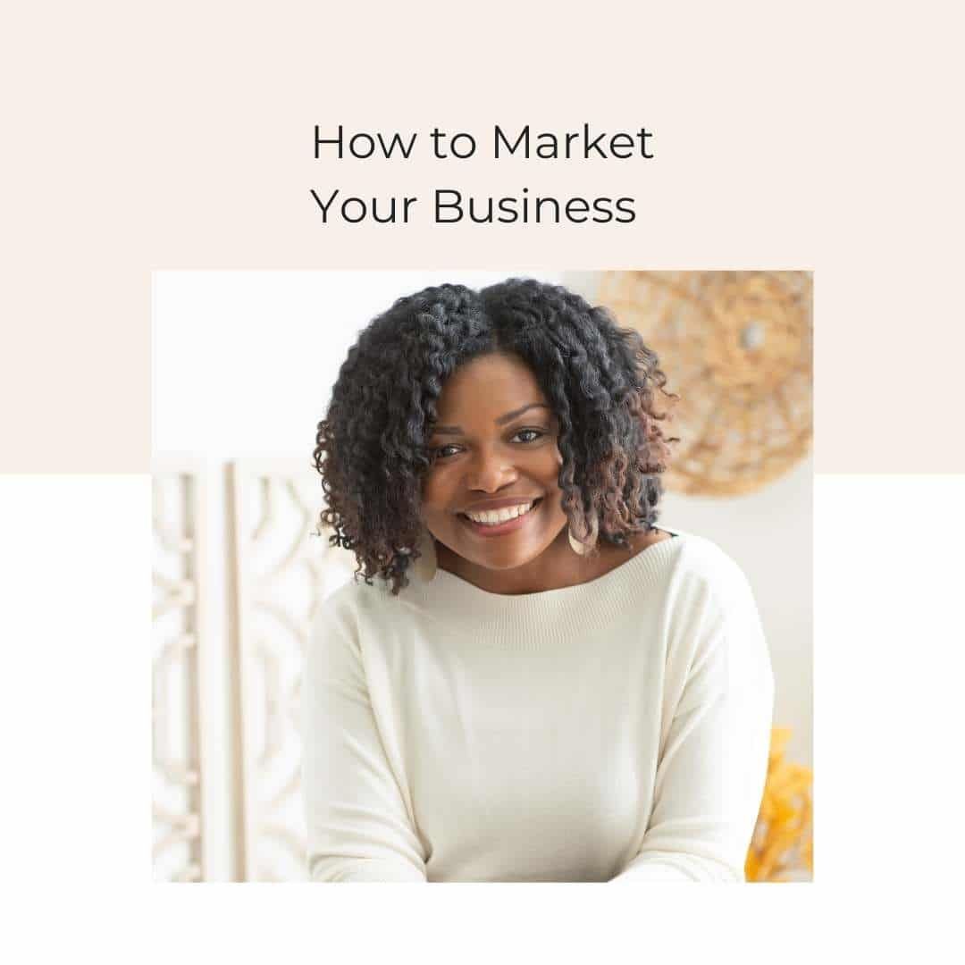 How to Market Your Business title above a smiling woman in a white top, against a light background