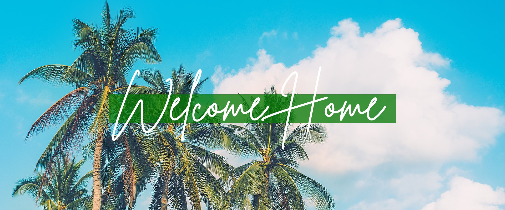 Welcome Home