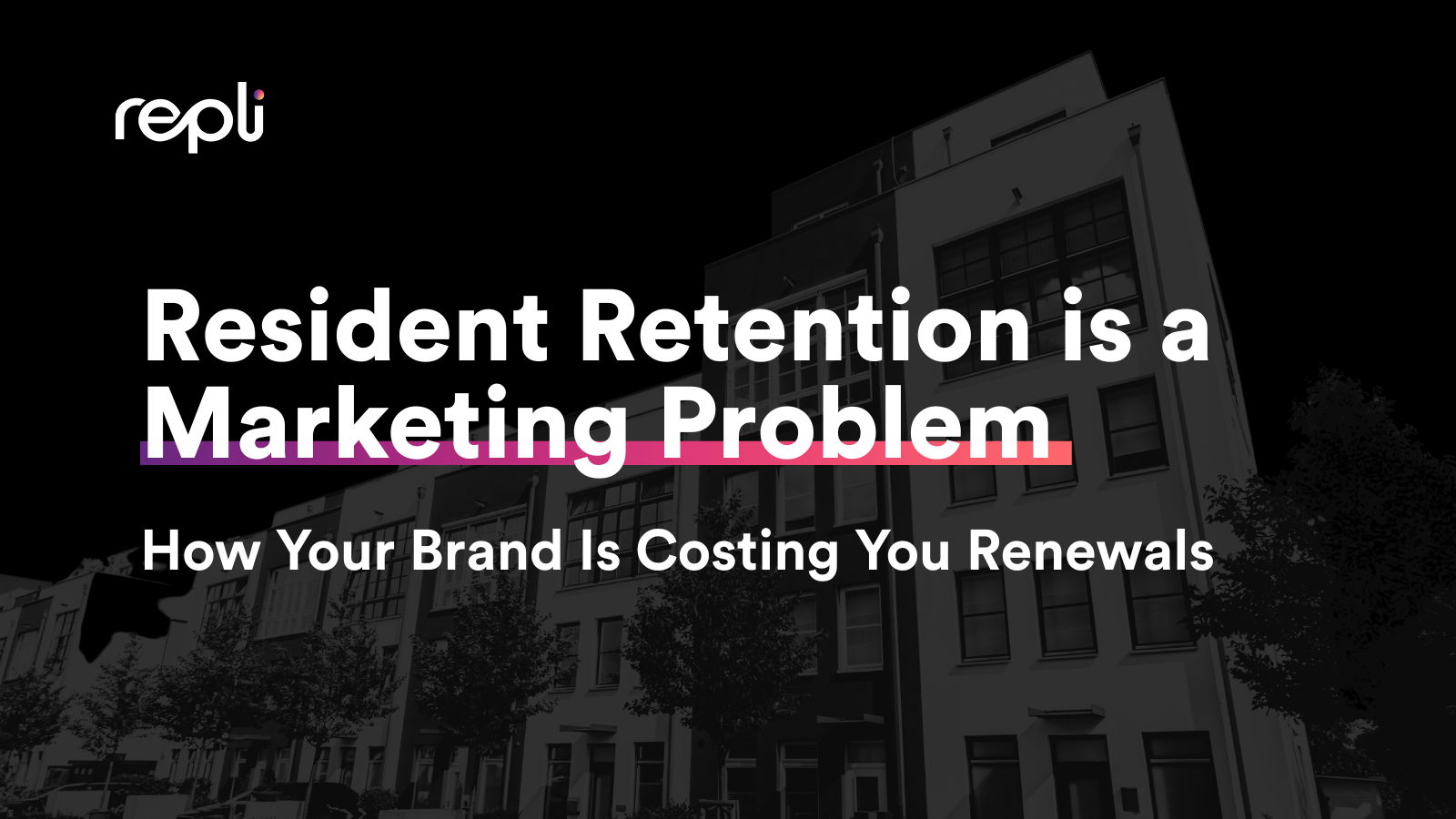 A black and white photo of a building with the words resident retention is a marketing problem.