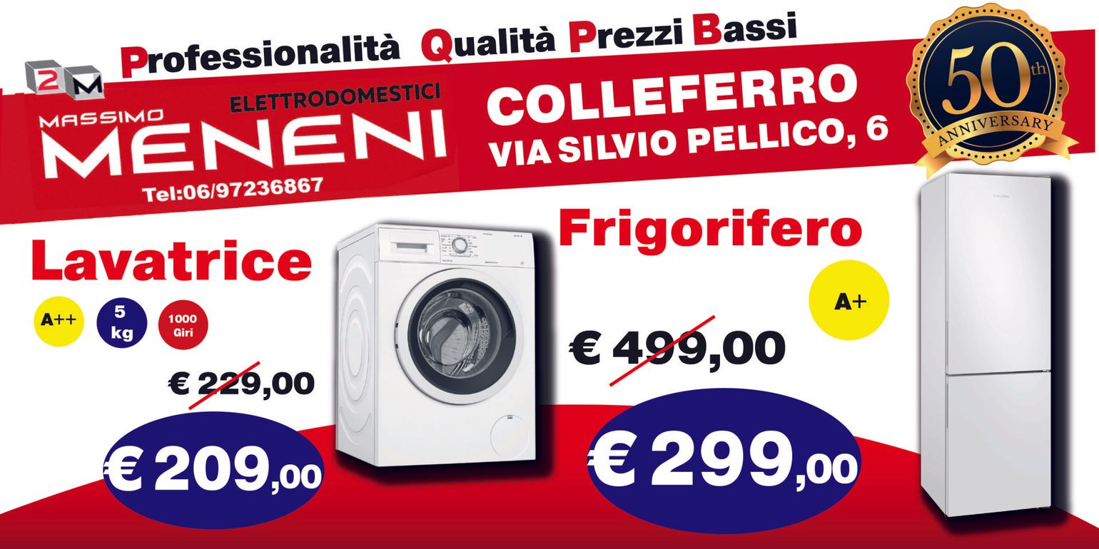 Volantino promozionale degli elettrodomestici Massimo Meneni a Colleferro, che mostra una lavatrice a 209 € e un frigorifero a 299 €.