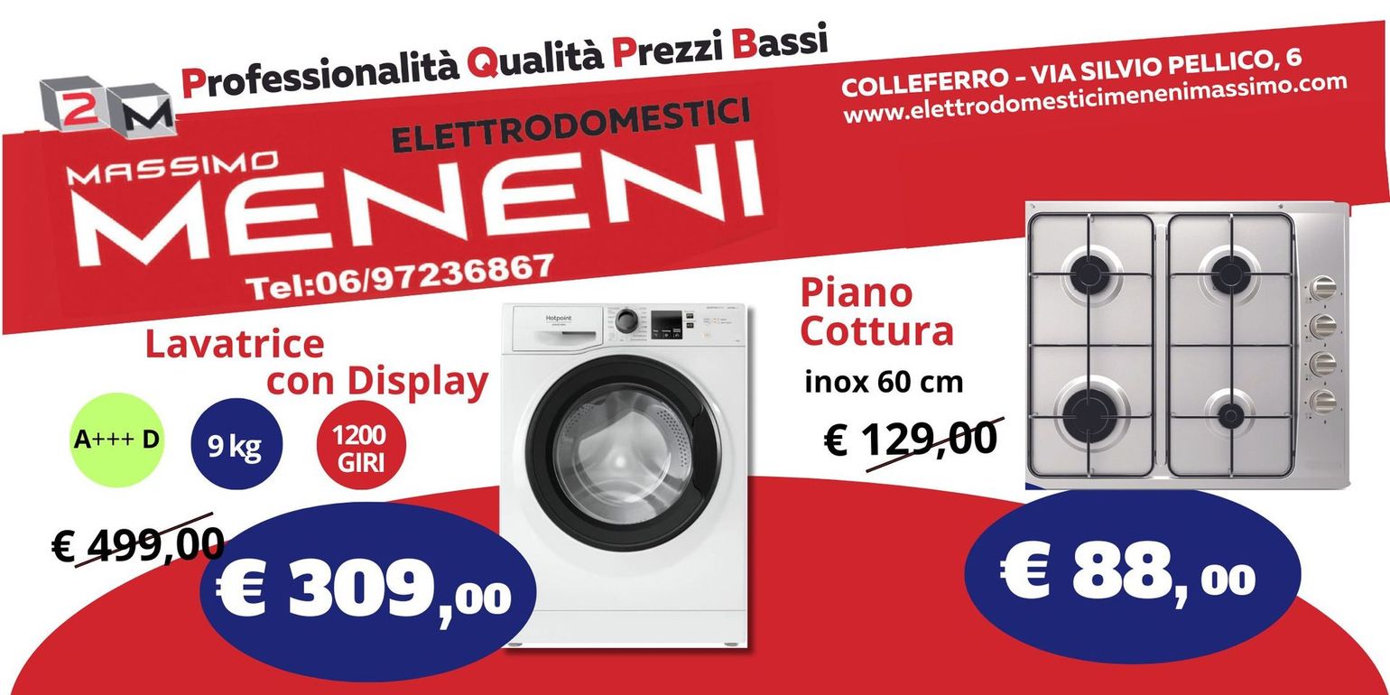 Annuncio per elettrodomestici Massimo Meneni: lavatrice da 9 kg a €309 e piano cottura in acciaio inox a €88. Vendita a Colleferro.
