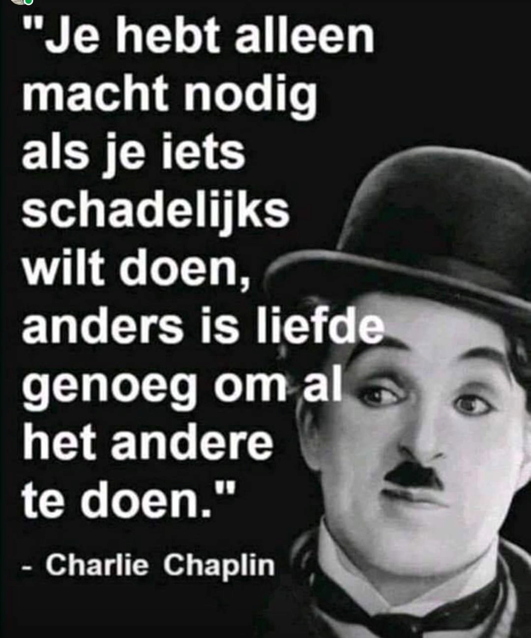 Zwarte citaatgrafiek met een portret van Charlie Chaplin en Nederlandse tekst over liefde en geweld.
