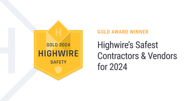 Gold Award Winner - Highwire's Safest Contractors & Vendors for 2024 Gold Award Winner - Highwire's Safest Contractors & Vendors for 2024