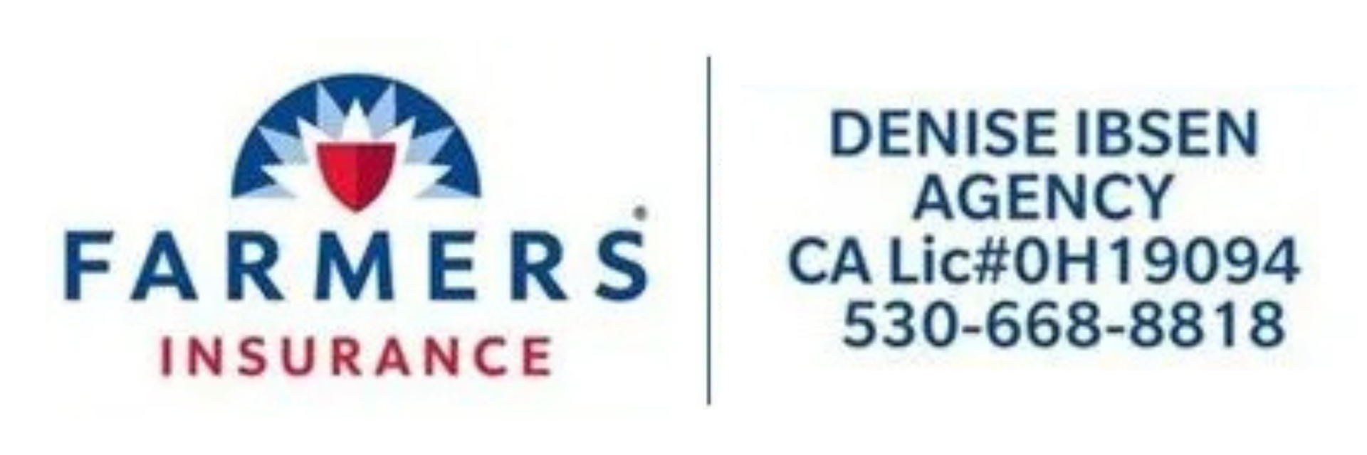 Farmers Insurance logo next to Denise Ibsen Agency text, California license number 0H19094, and phone number 530-668-8818.