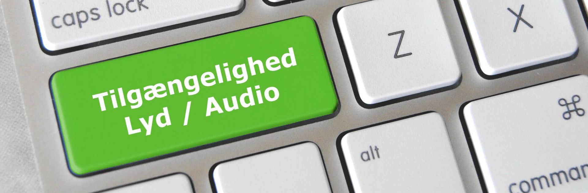tastaturknap med tekst Tilgængelige  lyd audio