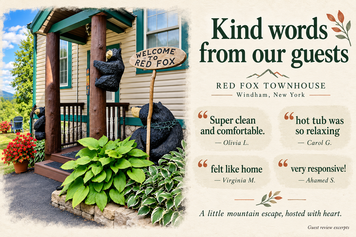 Windham Vacation guest reviews the comfort, relaxing hot tub and hospitality at Red Fox Townhouse in Windham, NY.