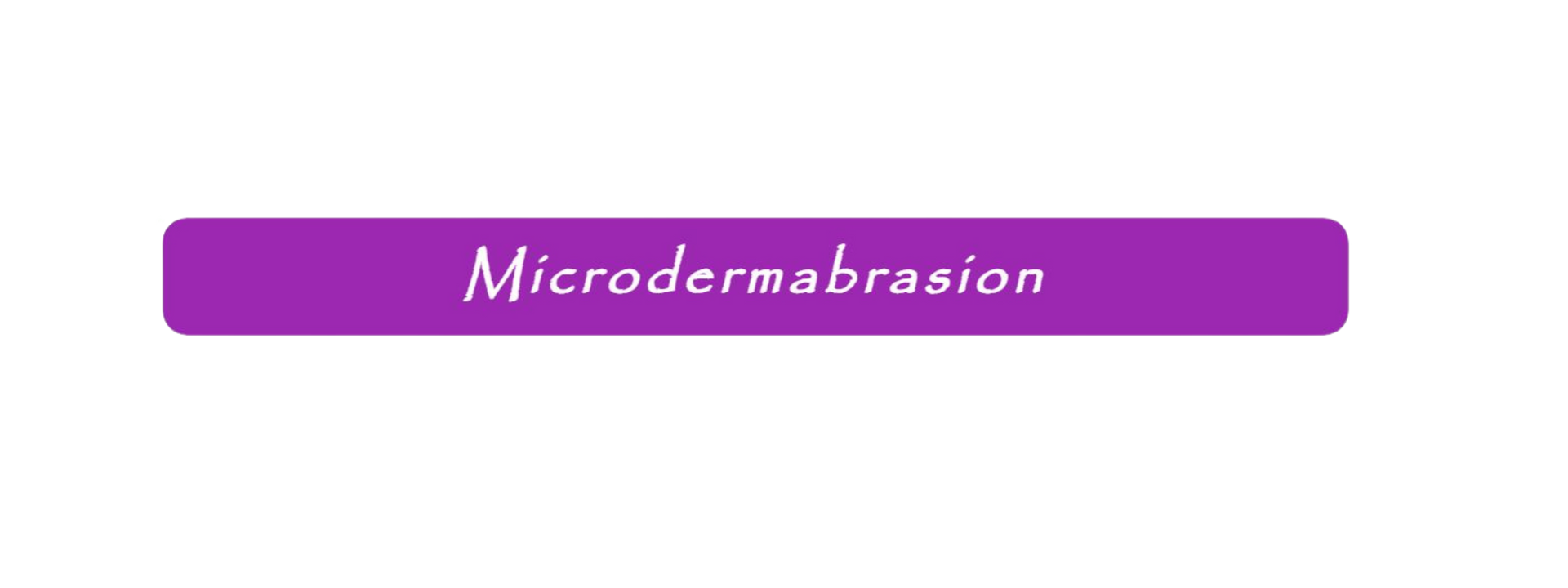 A purple button that says microdermabrasion on it