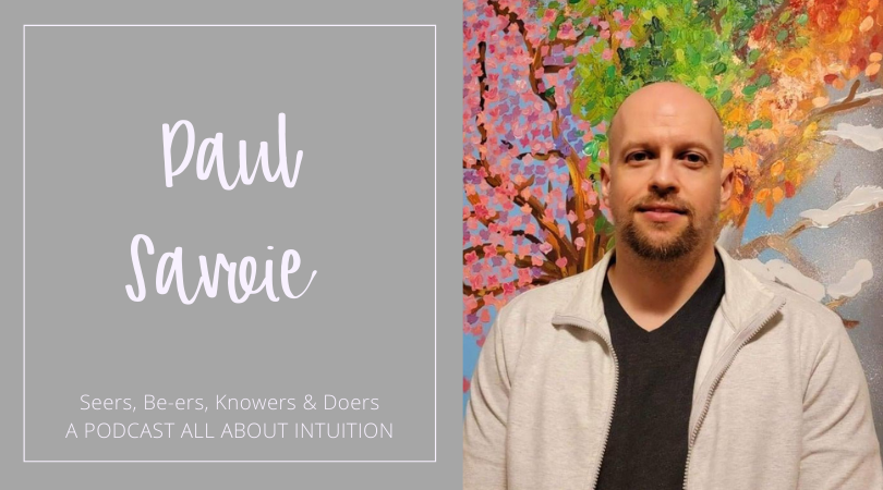 Seers, Be-ers, Knowers and Doers. A Podcast about Intuition