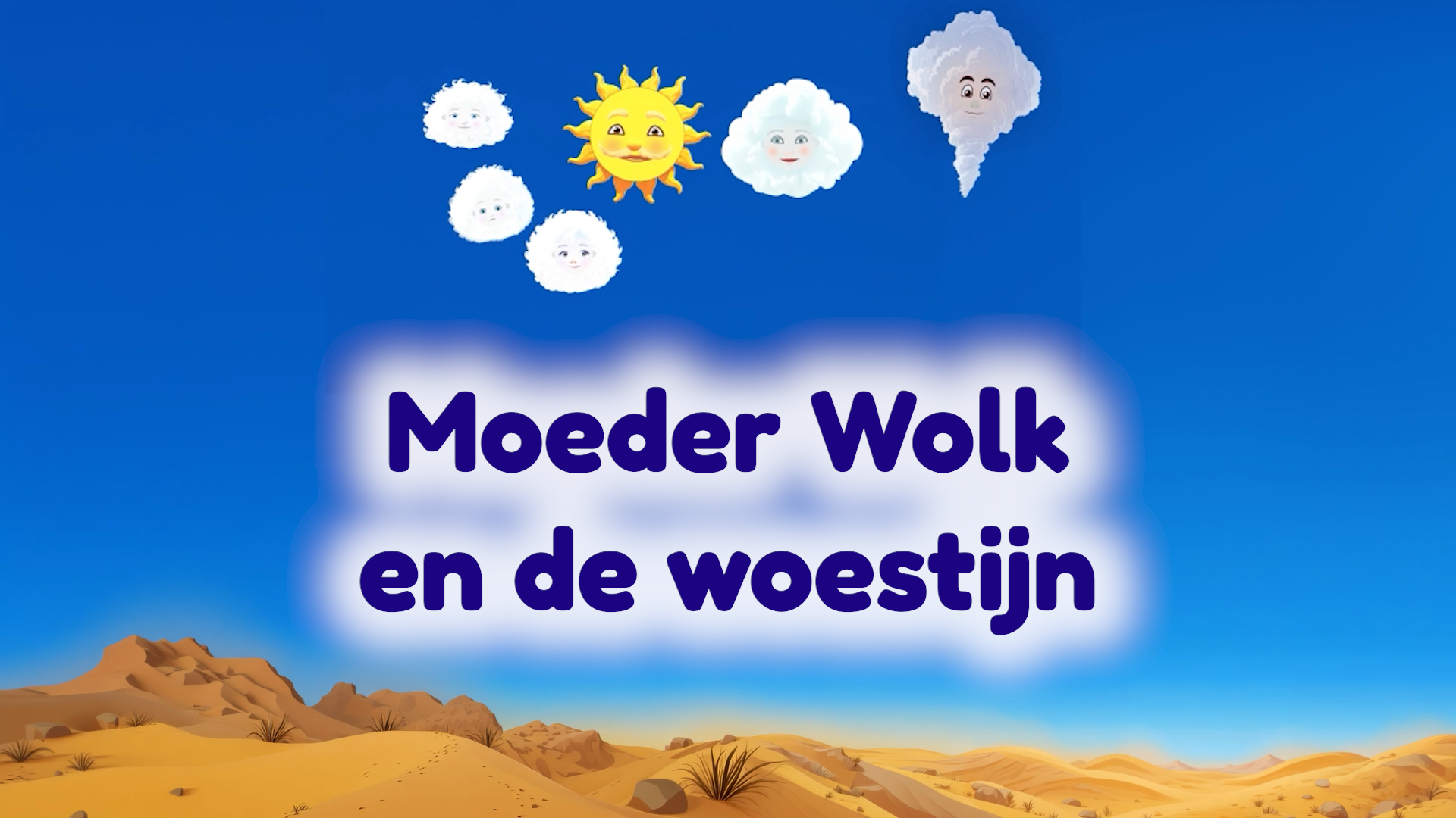 Moeder Wolk en de woestijn