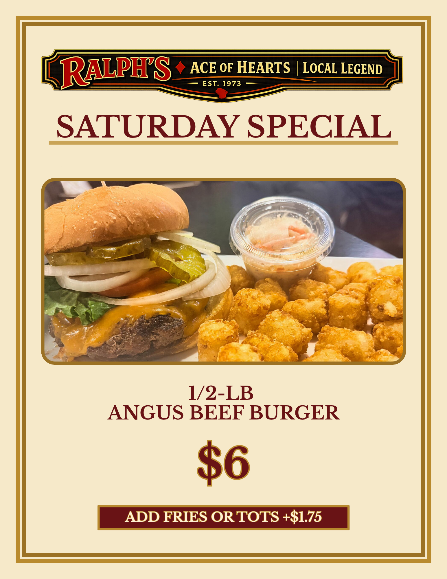 Saturday weekly special at Ralph's Ace of Hearts