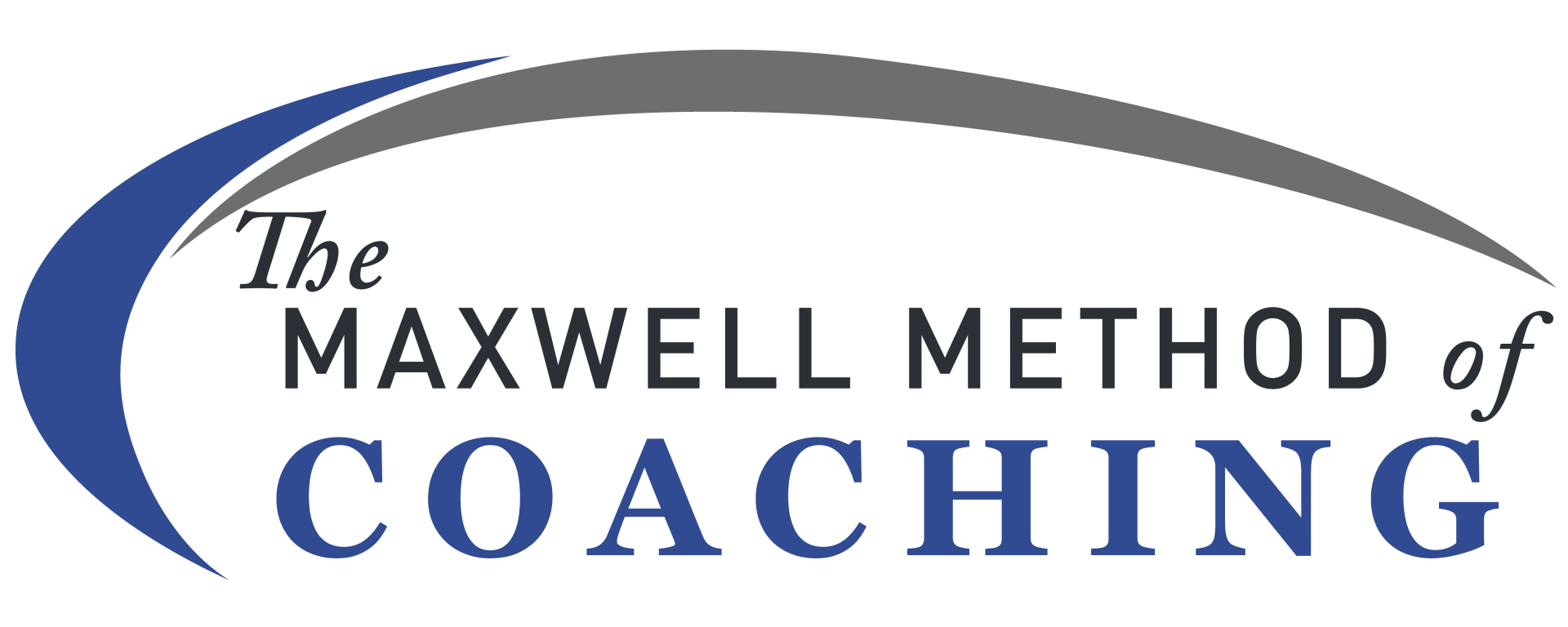 The Maxwell Method of Coaching THE MAXWELL METHOD OF COACHING