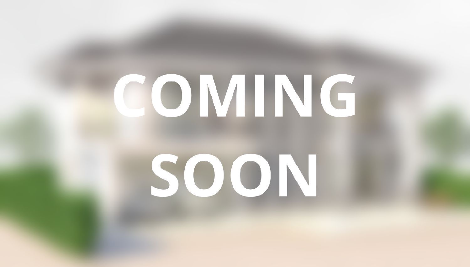 A picture of a house that is coming soon.