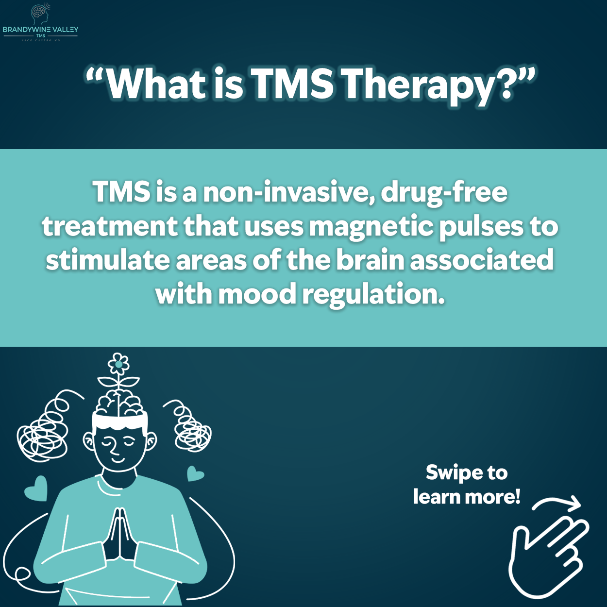 What is TMS Therapy? A non-invasive, drug-free treatment using magnetic pulses to stimulate brain areas linked to mood regulation. Brandywine Valley TMS.