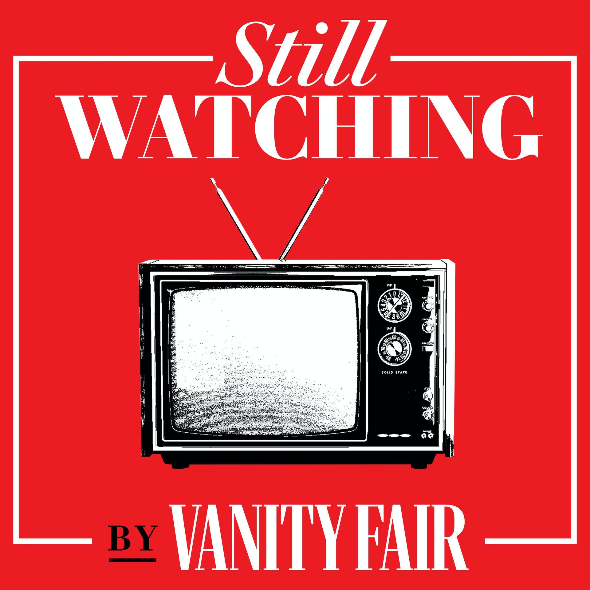 A poster for still watching by vanity fair