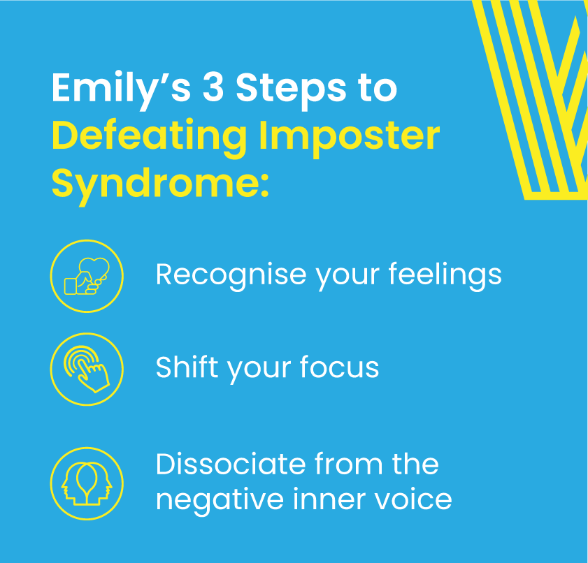 Infographic: Emily's 3 steps to defeat imposter syndrome.