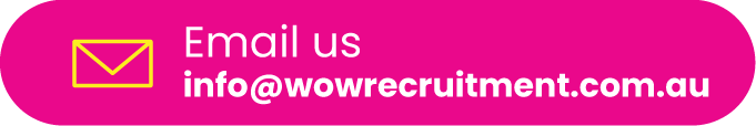 Pink button with envelope icon and text: Email us info@wowrecruitment.com.au.