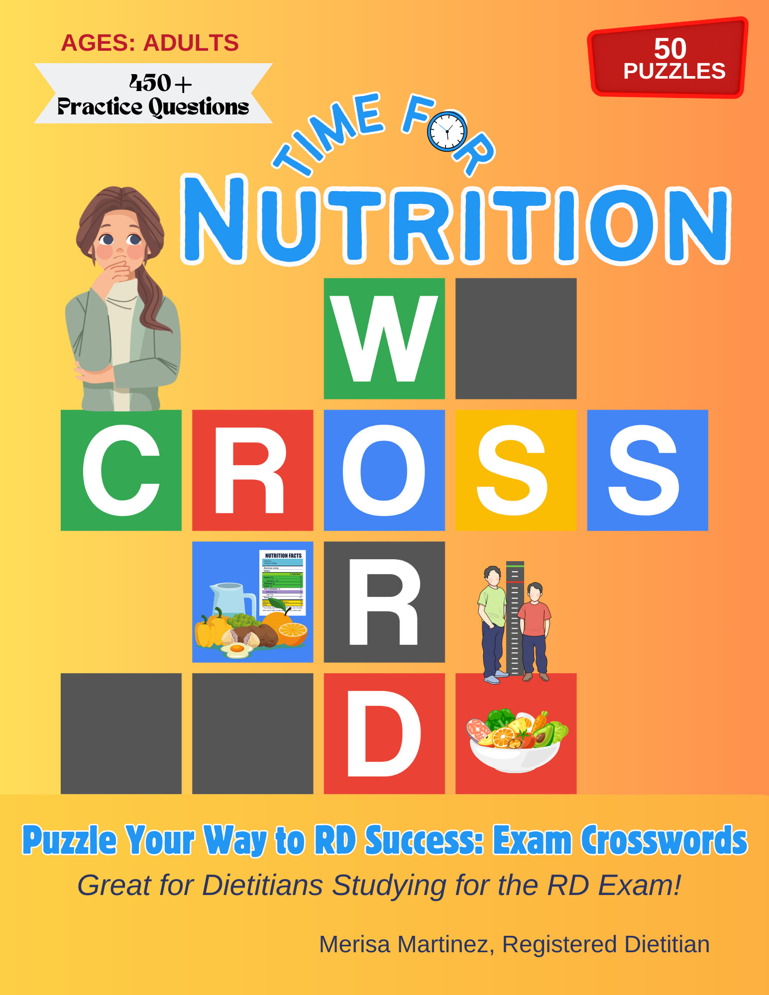 Puzzle Your Way to RD Success: Exam Crosswords by Merisa Martinez, Registered Dietitian
