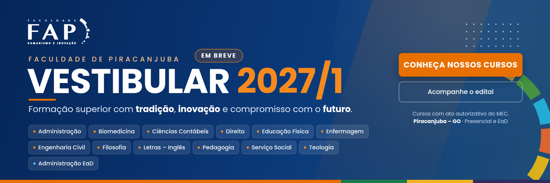 Vestibular FAP 2027/1 em breve – Faculdade de Piracanjuba: cursos de Administração, Biomedicina, Ciências Contábeis, Direito, Educação Física, Enfermagem, Engenharia Civil, Filosofia, Letras-Inglês, Pedagogia, Serviço Social, Teologia e Administração EaD