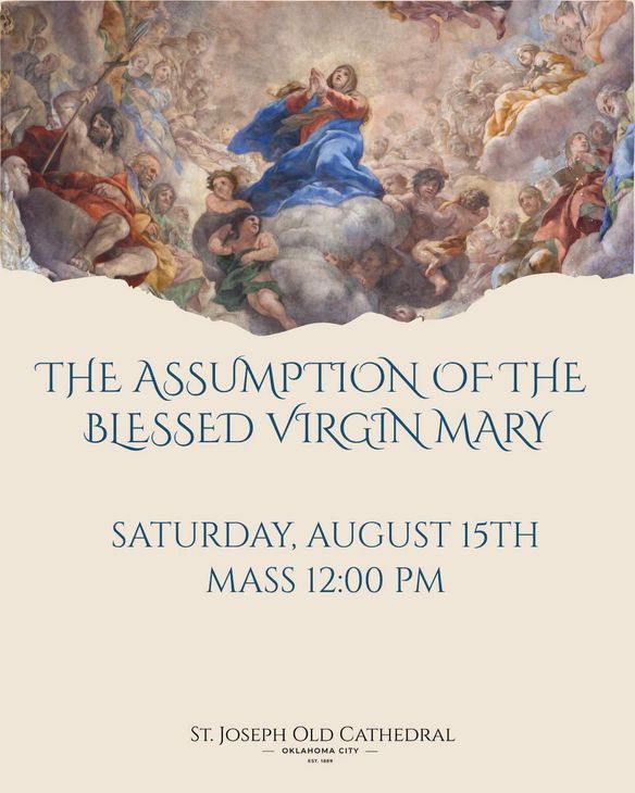 Assumption of the Blessed Virgin Mary.
Saturday August 15th at Noon.