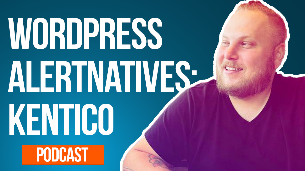 Mike Rahel talks about Kentico CMS