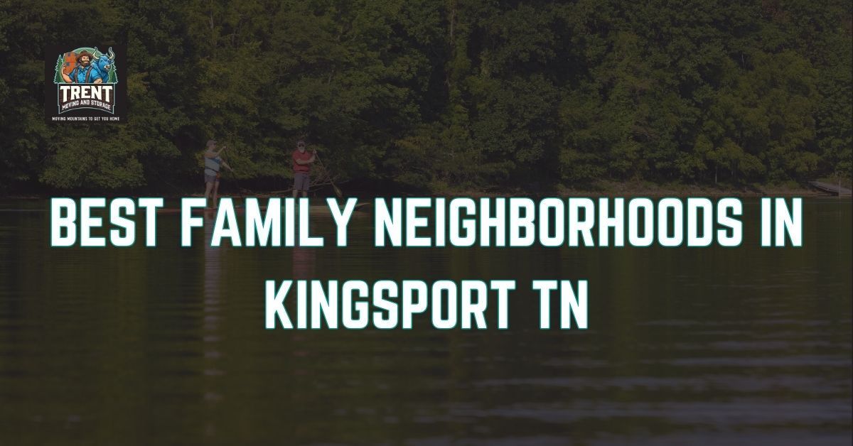 Text overlay: “Best Family Neighborhoods in Kingsport TN” over a water backdrop.