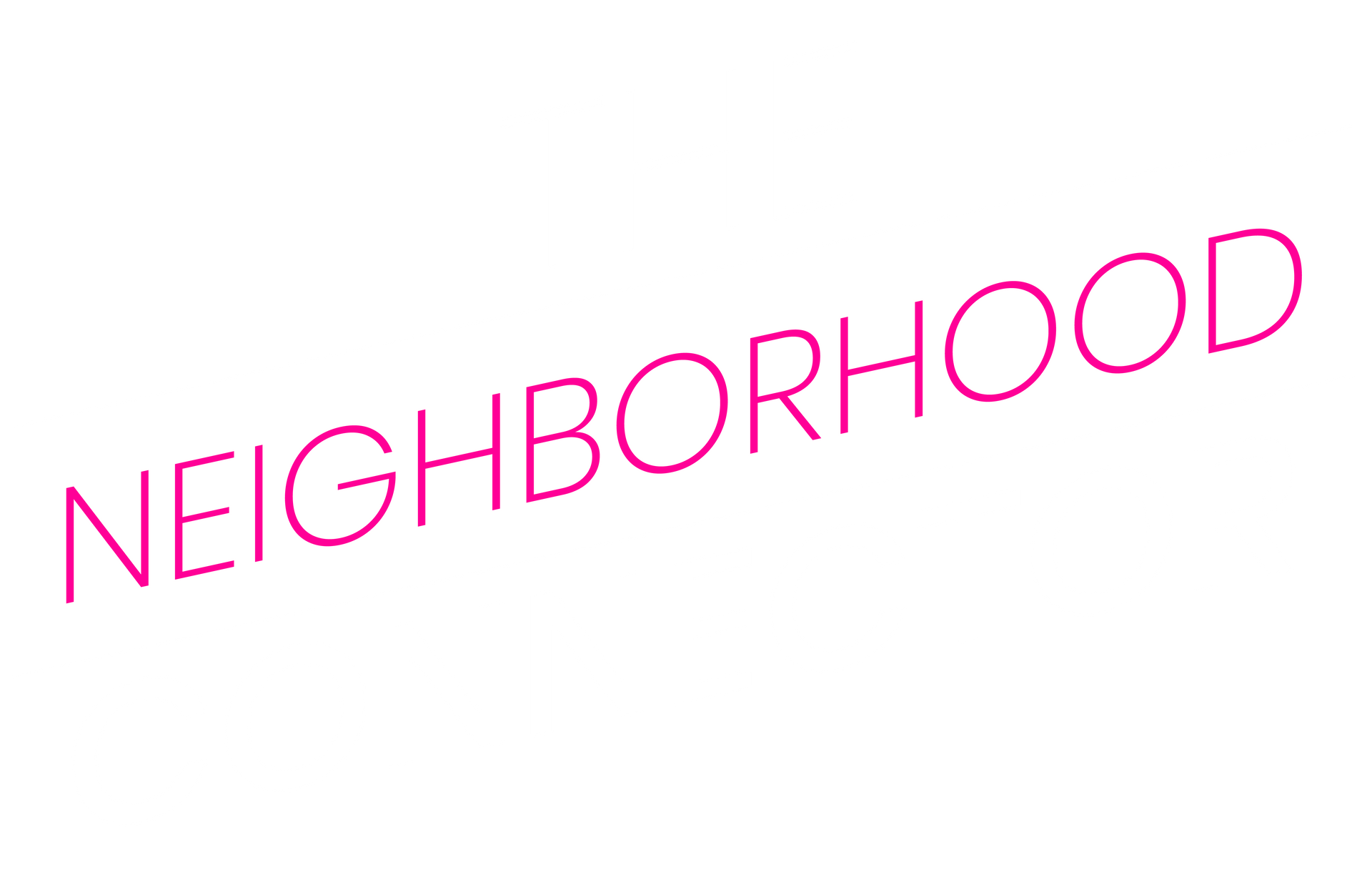The word neighborhood is written in pink on a white background.