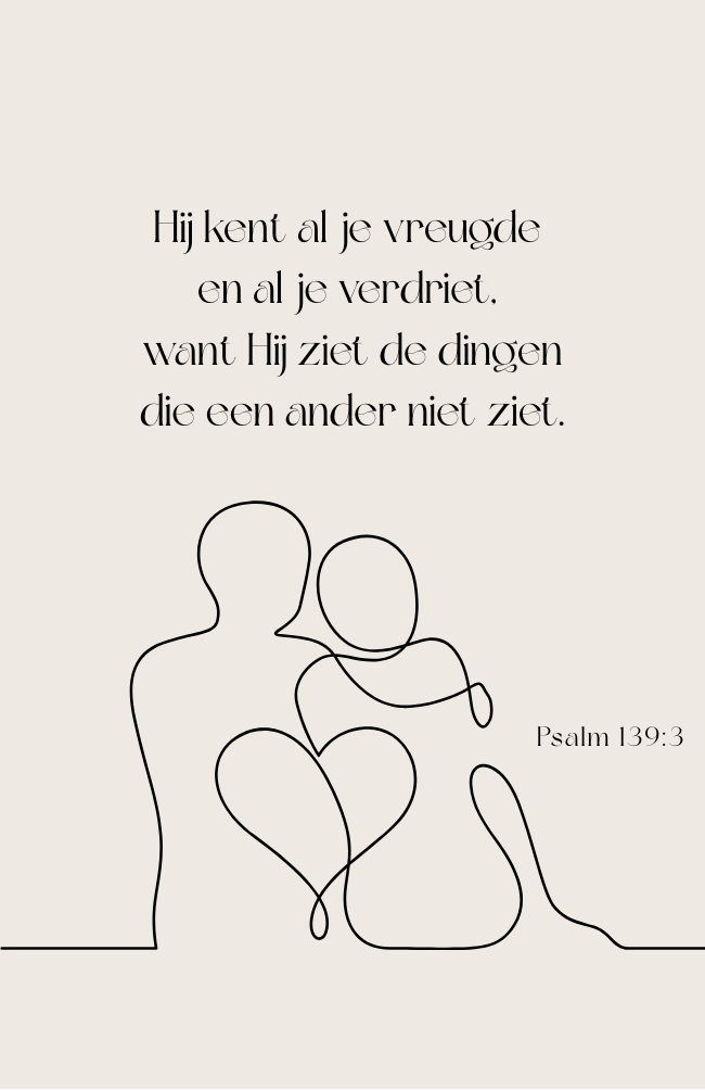 hij kent al jouw vreugde en al je verdriet