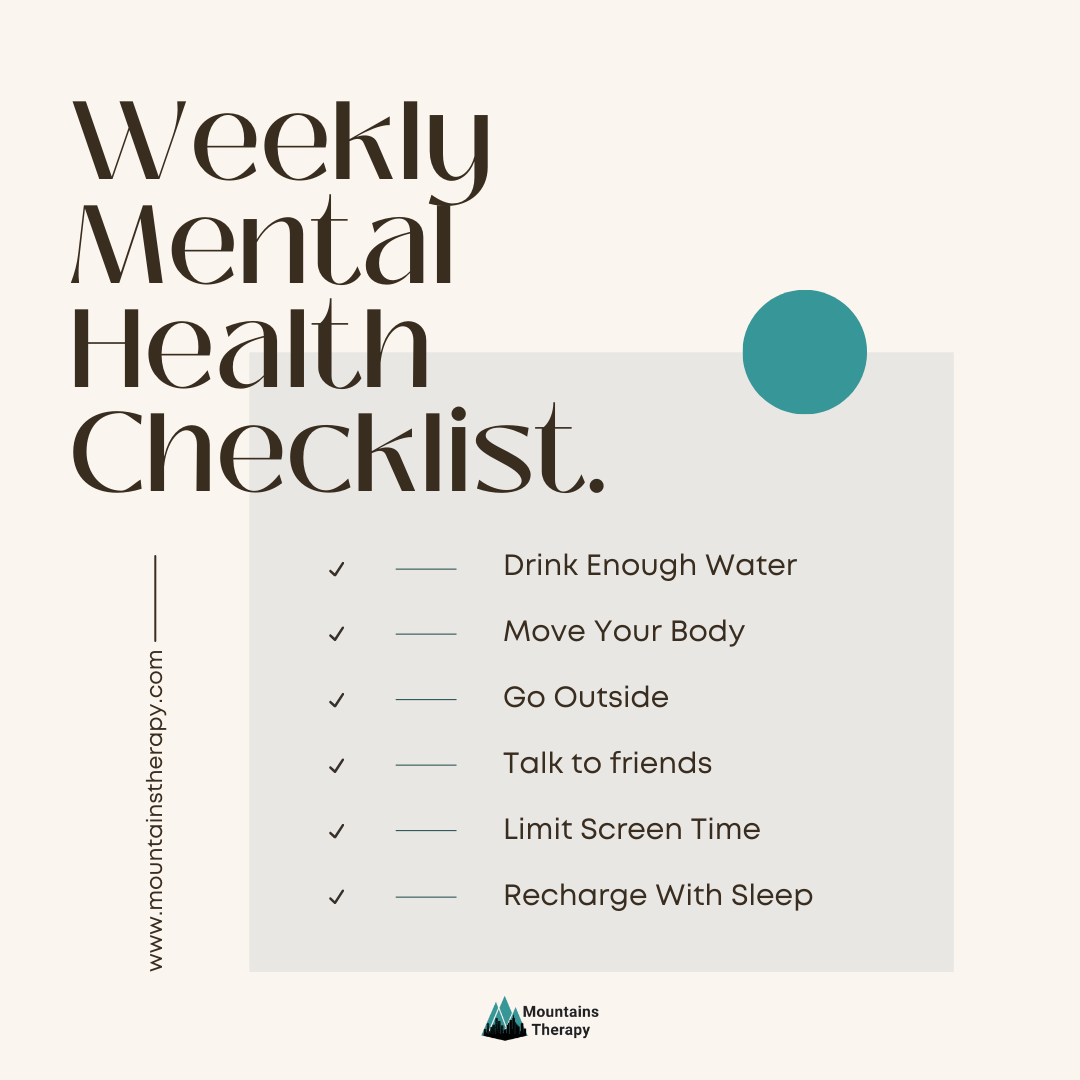 Mental health checklist: drink water, move, go outside, talk to friends, limit screen time, sleep.