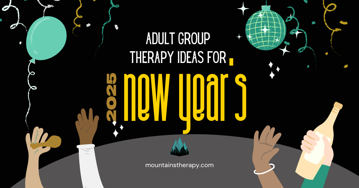 Banner: Adult group therapy ideas for New Year's 2025. Hands raised, balloons, and champagne against a black background.