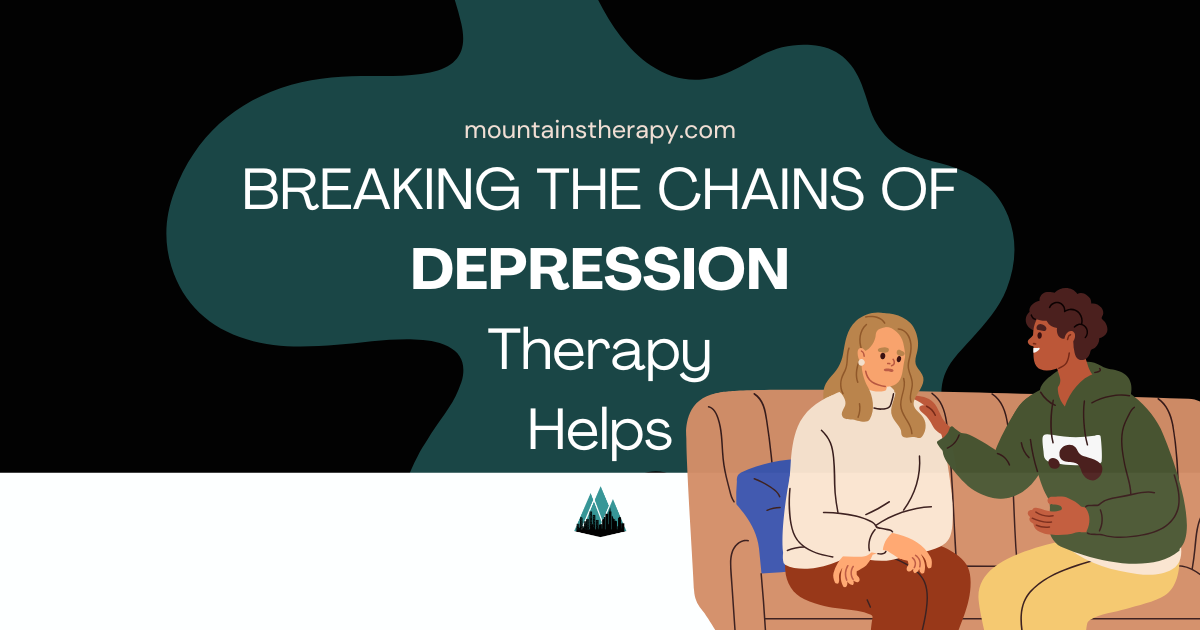 Two people in therapy, one talking, dark green background, text: Breaking the chains of depression. Therapy helps.