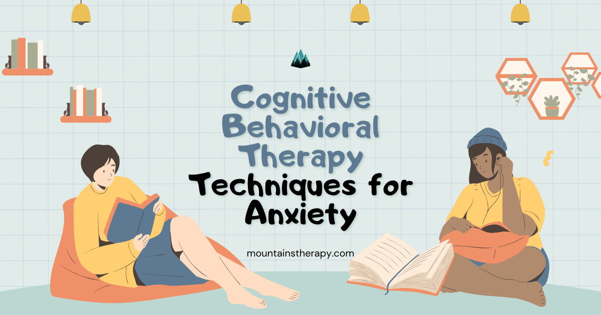 Two people reading. Text: Cognitive Behavioral Therapy Techniques for Anxiety. Pastel colors and illustrations.