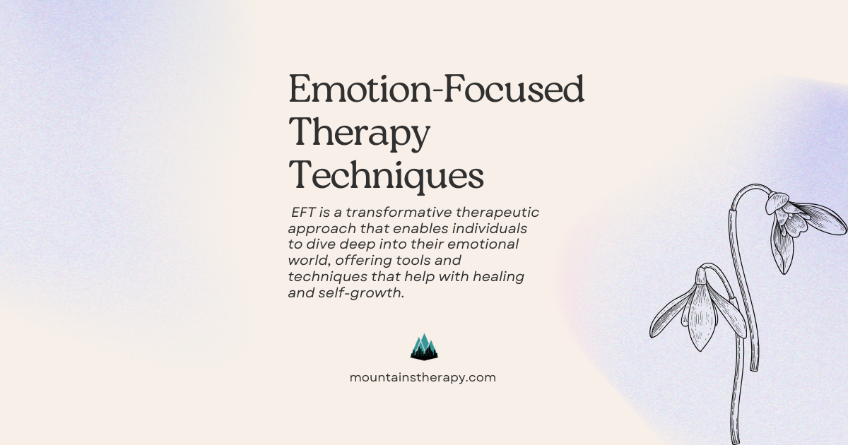 Graphic: Emotion-Focused Therapy Techniques. Text on purple background with floral illustration.