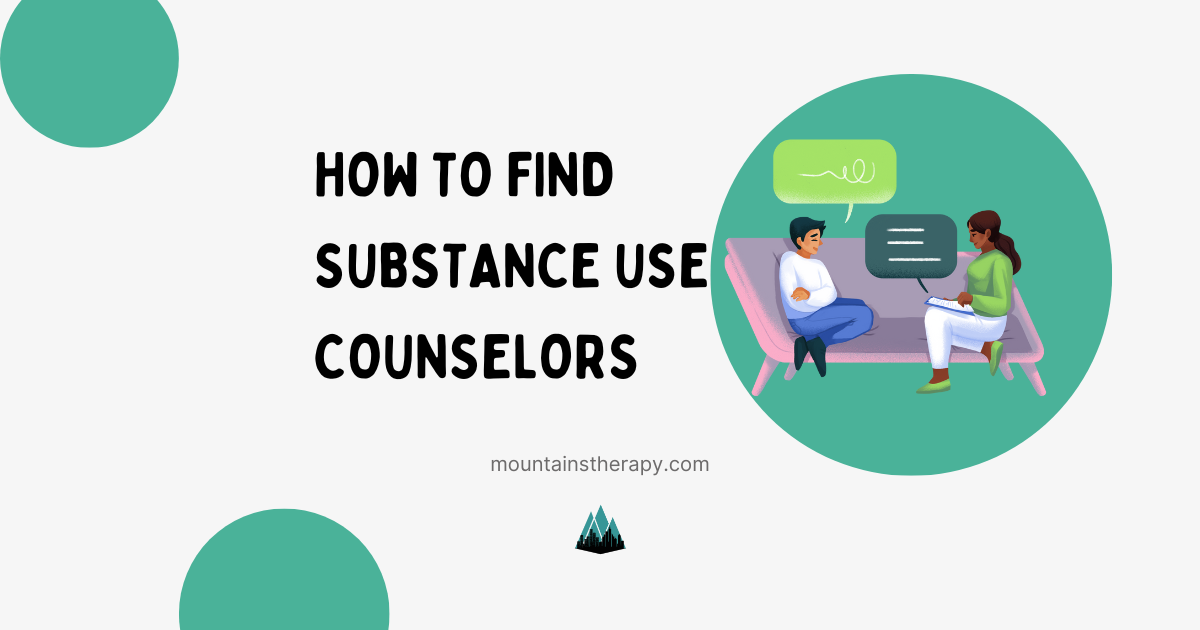 Title slide: How to Find Substance Use Counselors, two people in a therapy session, green and white design.