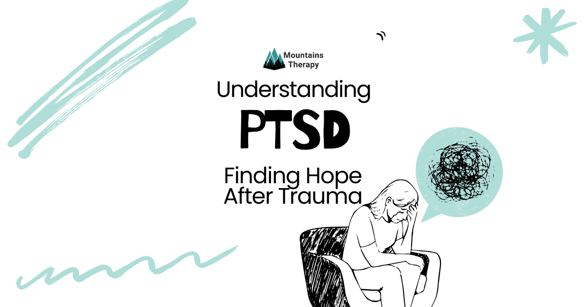 Graphic: Understanding PTSD with person in thought bubble. Finding hope after trauma.
