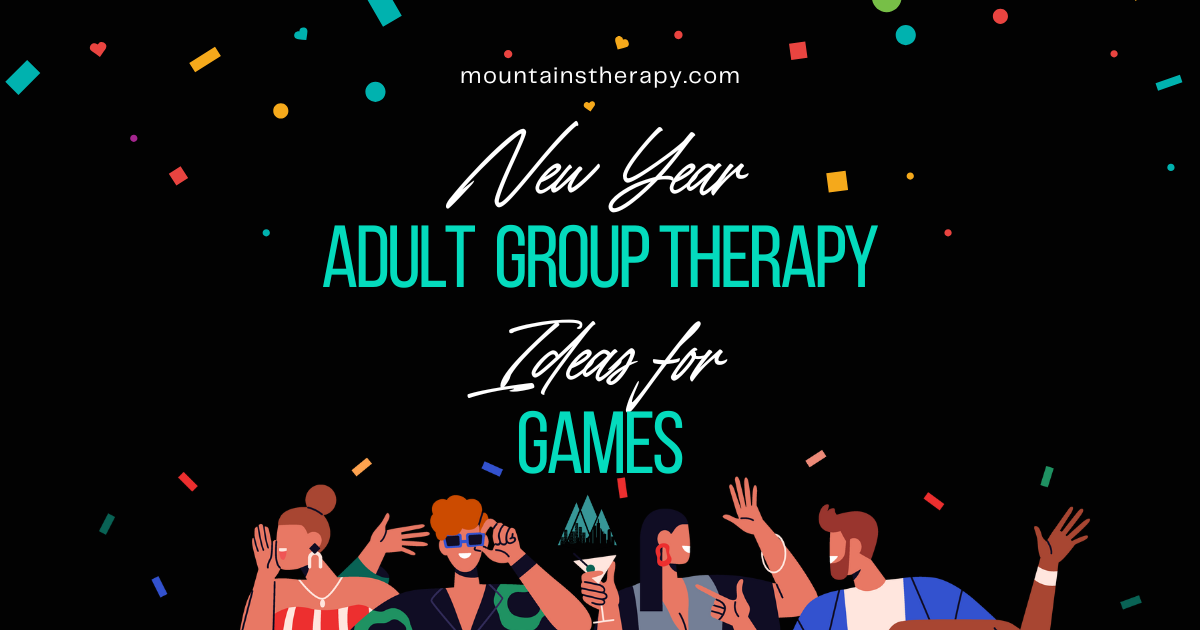 Read more to learn fun Adult Group Therapy ideas for friends and family this New Years 2025.