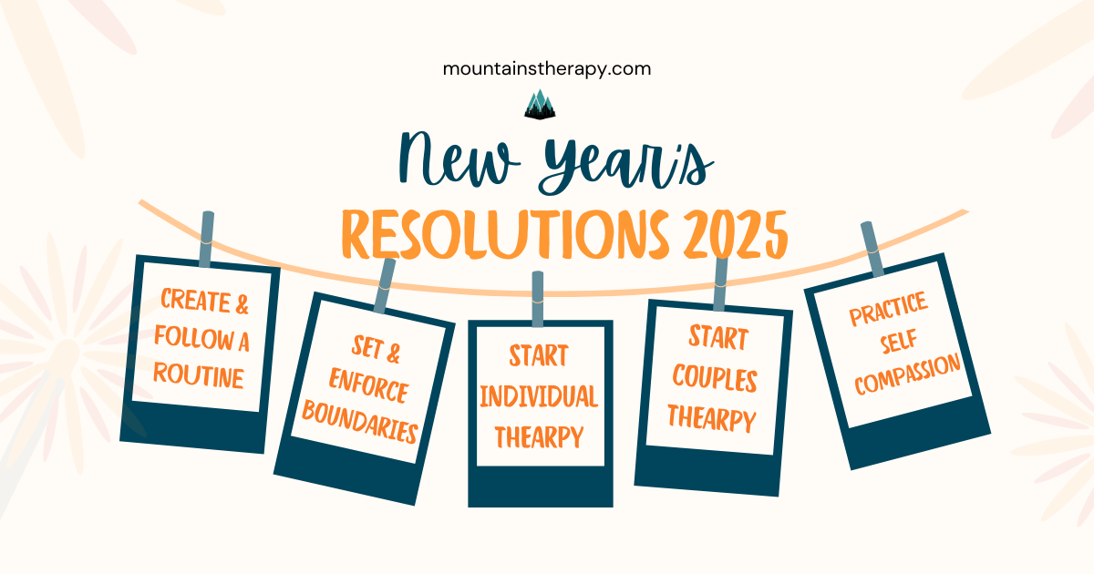 New Year's Resolutions 2025: Create a routine, set boundaries, start therapy, and practice self-compassion.