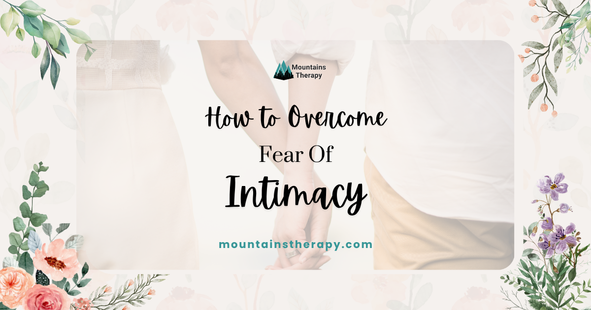 Two people holding hands with text overlay: How to Overcome Fear Of Intimacy, and website address.