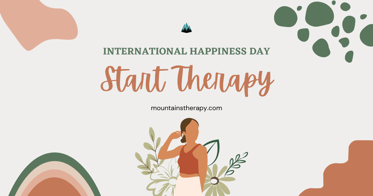 Start counseling on International Happiness Day.