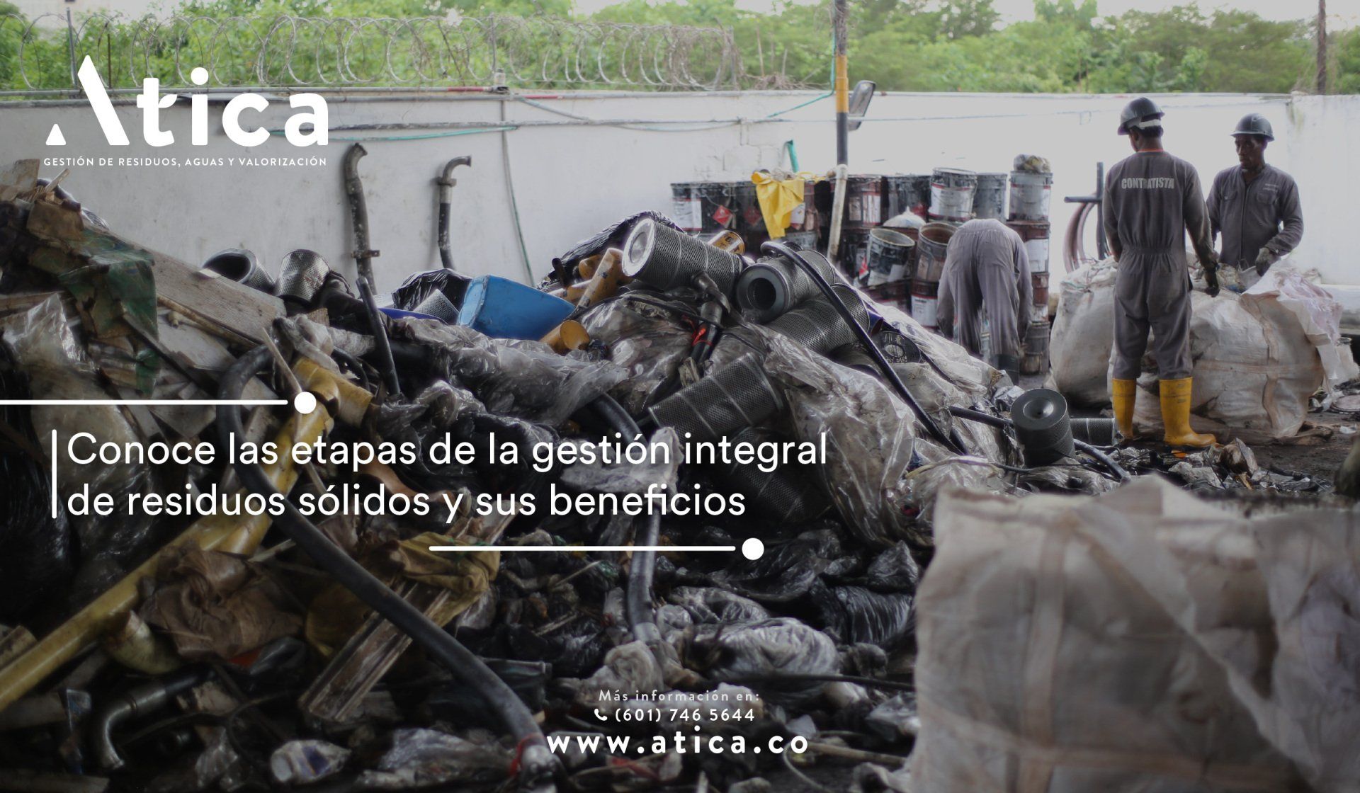 Atica cuenta con 25 años de experiencia en gestión integral de residuos sólidos