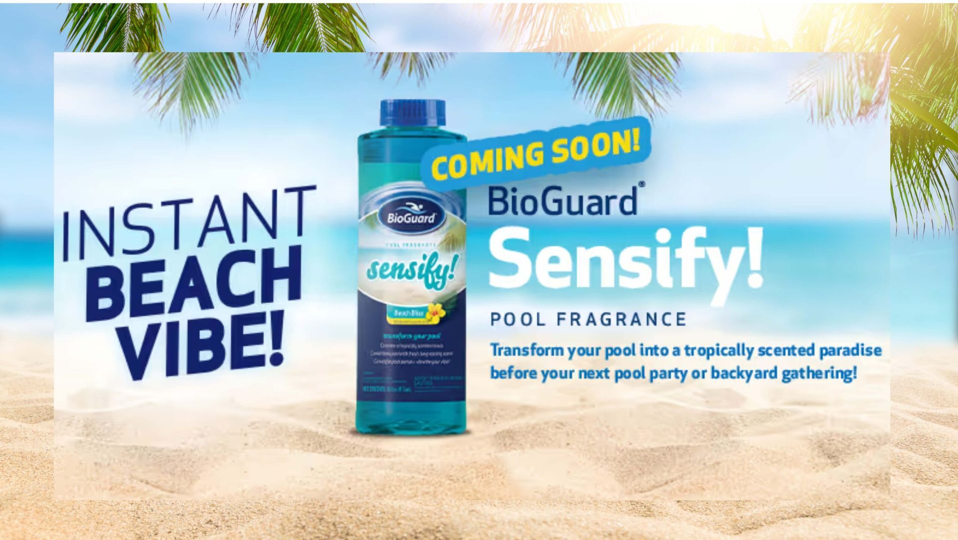 Beach-themed BioGuard Sensify pool fragrance ad with blue bottle and “Instant Beach Vibe” text.