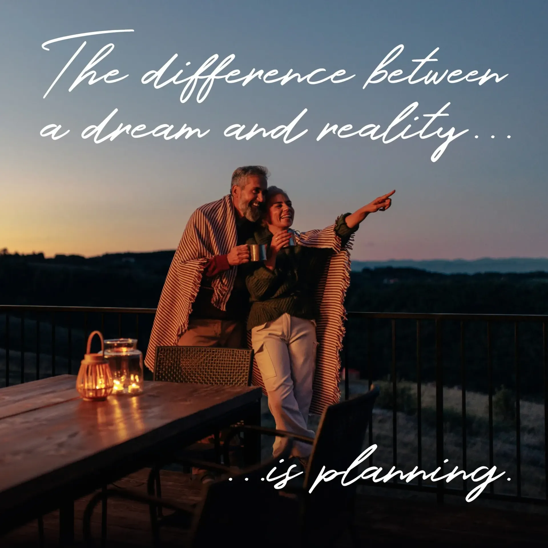 Couple on a sunset terrace with lanterns, overlaid with quote: “The difference between a dream and reality... is planning.”