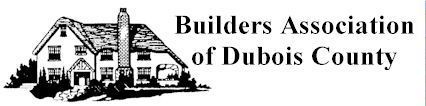 Builders Association of Dubois County Builders Association of Dubois County