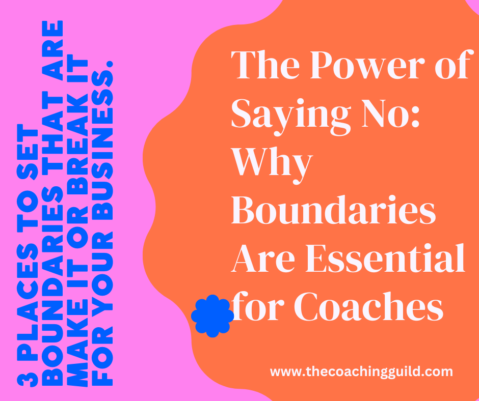 The power of saying no : why boundaries are essential for coaches