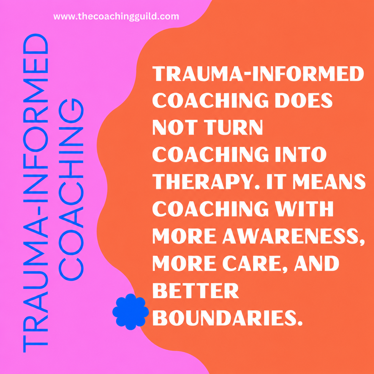 Coaching Guild pink and orange graphic about trauma-informed coaching, awareness, care, and better b