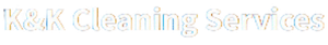 K&K Cleaning Services logo in light gray text on a white background