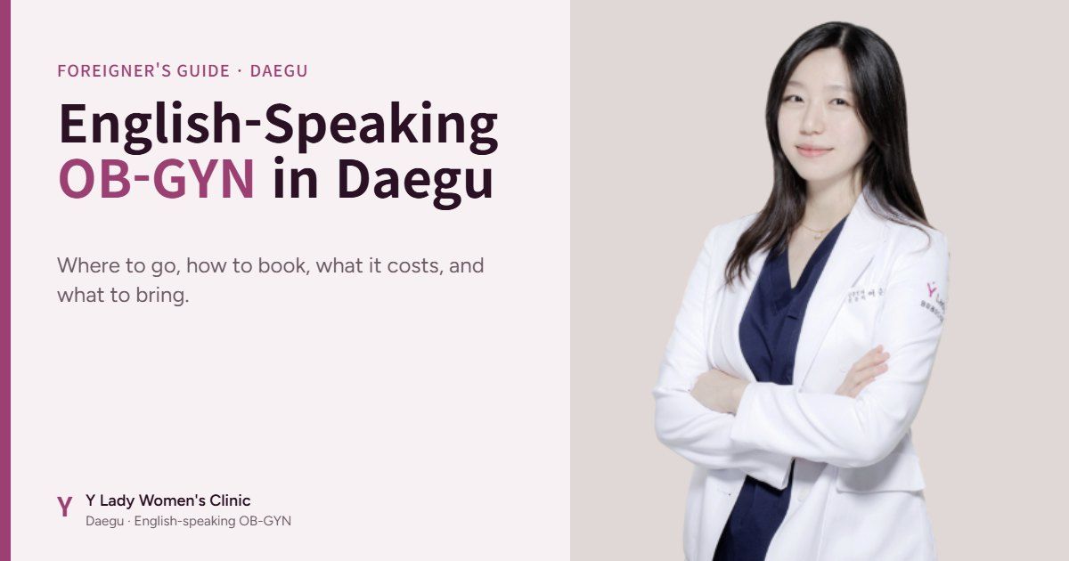 Female English-speaking OB-GYN in Daegu, Dr. Yeo Jun-young of Y Lady Women's Clinic