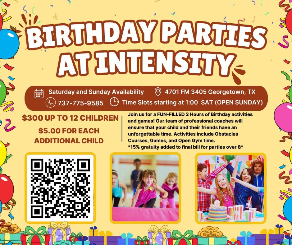 Birthday party advertisement: text and photos, balloons and confetti, details for booking a party at Intensity in Georgetown, TX.