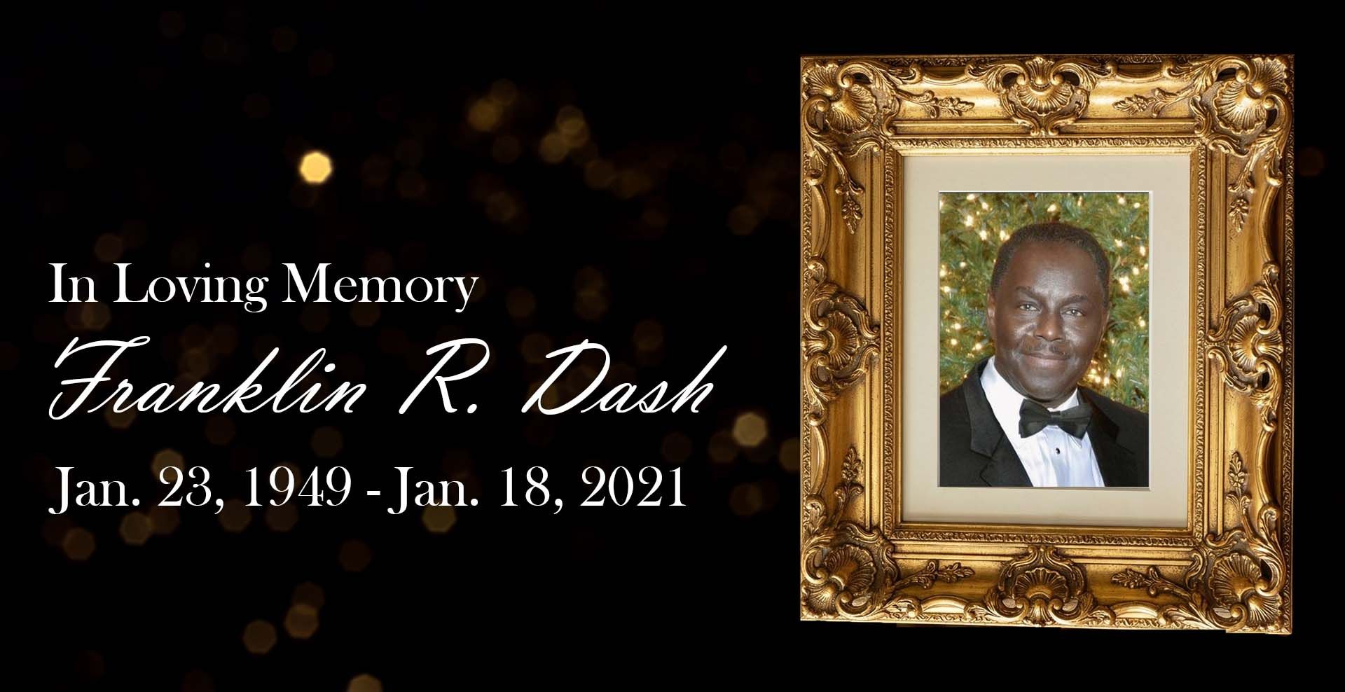Memorial tribute for Franklin R. Dash with framed portrait and dates Jan. 23, 1949–Jan. 18, 2021